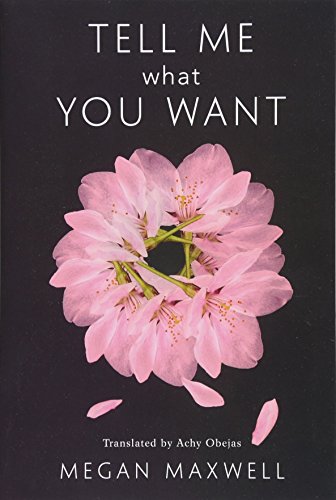 Tell Me What You Want (Tell Me What You Want, 1, Band 1) von Amazon Crossing